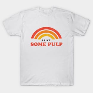 Some Pulp T-Shirt